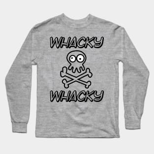 Whacky skull crazy skull birthday gift shirt 2 Long Sleeve T-Shirt